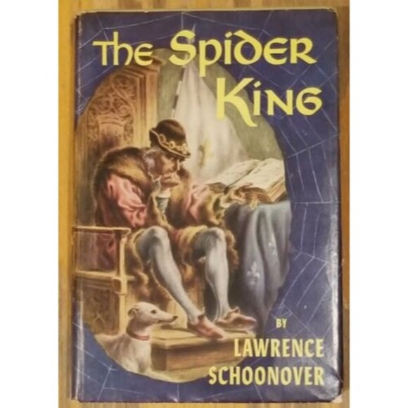 1954 The Spider King by Lawrence Schoonover Vintage Hardcover Book Louis XI - Picture 1 of 5